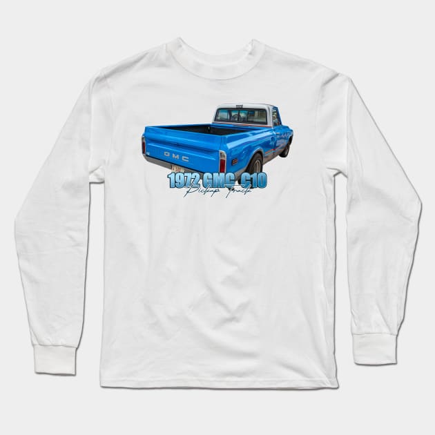 1972 GMC C10 Pickup Truck Long Sleeve T-Shirt by Gestalt Imagery